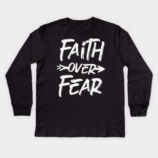 faith over fear Kids Long Sleeve T-Shirt